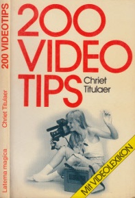 Titulaer, Chriet;  200 Videotips mit Videolexikon von Bernhard Kämmer 