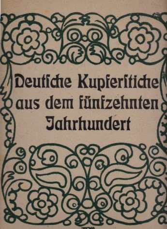 Autorengruppe;  Deutsche Kupferstiche aus dem fünfzehnten Jahrhundert 