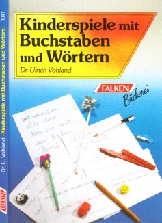 Vohland, Ulrich;  Kinderspiele mit Buchstaben und Wörtern 