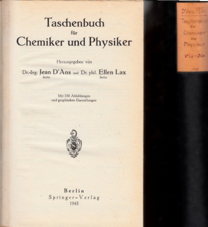 D`Ans, Jean und Ellen Laxness;  Taschenbuch für Chemiker und Physiker Band 1 +2 Mit 350 Abbildungen und graphisdien Darstellungen 