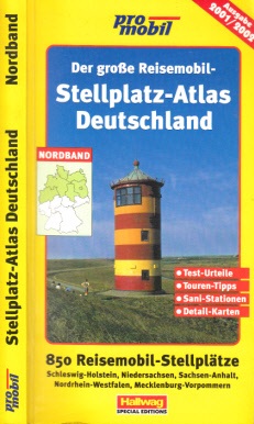 Kemmer, Adi und Jürgen Dieckert;  Der große Reisemobil-Stellplatz-Atlas Deutschland - Nordband 