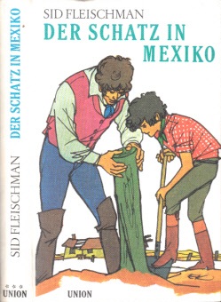 Fleischman, Sid;  Der Schatz in Mexiko 