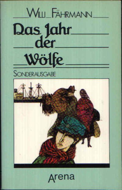 Fährmann, Willi:  Das Jahr der Wölfe Arena-Taschenbuch Band 1700 