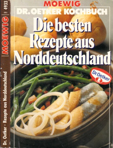 Autorengruppe;  Die besten Rezepte aus Norddeutschland - Dr. Oetker Kochbuch 
