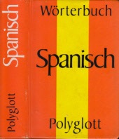 Autorengruppe;  Polyglott-Wörterbuch Spanisch - Mit Internationaler Lautschrift 