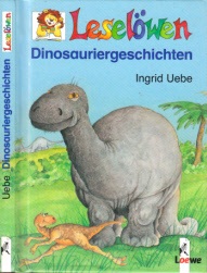 Uebe, Ingrid;  Leselöwen - Dinosauriergeschichten Zeichnungen von Heinz Ortner 