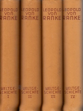 von Ranke, Leopold und Horst Michael;  Historische Meisterwerke Weltgeschichte - Weltgeschichte - Band I; II, III, IV 4 Bände 