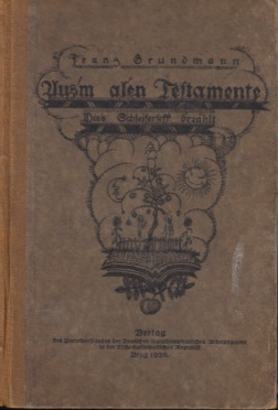 Grundmann, Franz;  Aus`m alen Testamente - Wie`s Schleiferseff d`rzählt 