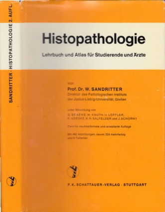 Sandritter, W.;  Histopathologie - Lehrbuch und Atlas für Studierende und Ärzte Mit 492 Abbildungen, davon 324 mehrfarbig, und 9 Tabellen 
