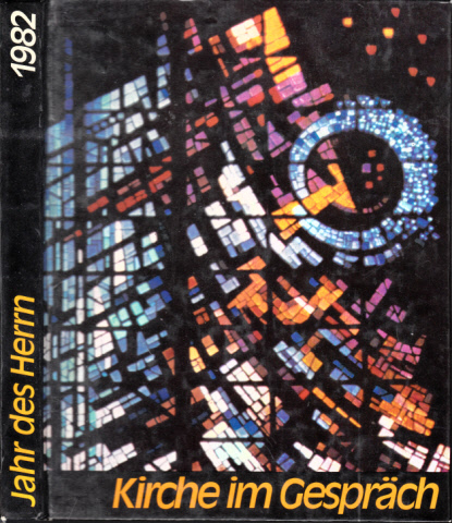 Autorengruppe;  Kirche im Gespräch "Jahr des Herrn" 1982 