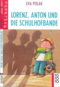 Polak, Eva;  Lorenz, Anton und die Schulhoßande Mit Illustrationen von Ralf Butschkow 