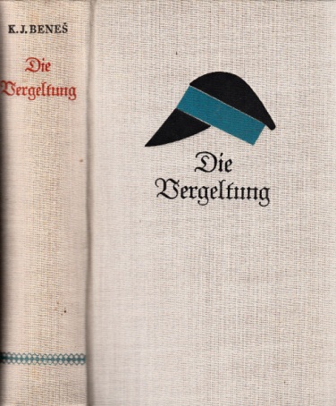 Benes, K.J.;  Die Vergeltung - Historischer Roman 