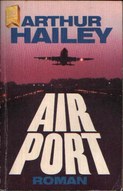 Hailey, Arthur:  Airport 