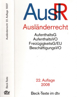Dienelt, Klaus;  Ausländerrecht - Textausgabe mit Sachregister und einer Einführung - Stand: 2. Juni 2008 