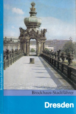 Wotte, Herbert und Siegfried Hoyer;  Dresden - Kurzer Führer Brockhaus-Stadtführer 