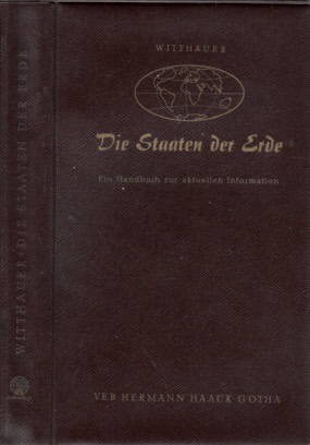 Witthauer, Kurt;  Die Staaten der Erde - Ein Handbuch zur aktuellen Information 