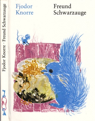 Knorre, Fjodor;  Freund Schwarzauge (TS) Illustrationen von Dagmar Elsner Schwintowsky 