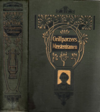 Klaar, Alfred;  Grillparzers Meisterdramen in vier Bänden - 1. Band 