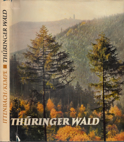 Ittenbach, Max und Lothar Kempe;  Thüringer Wald 