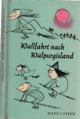 Stein, Hans J.;  Wallfahrt nach Walpurgisland - Auch eine Harzreise Ulustratioaen und Eiabandgestaitung: Elizabeth Shaw 