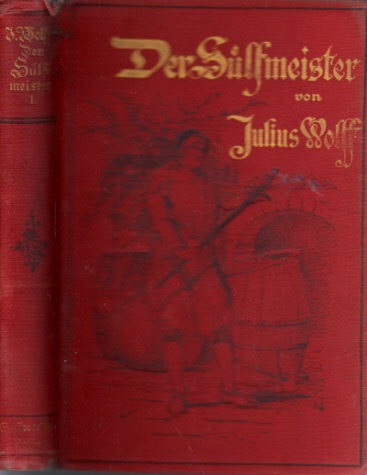 Wulff, Julius;  Der Sülfmeister - Eine alte Stadtgeschichte - erster Band Grotesche Sammung von Werken zeitgenössischer Schriftsteller 16. Band 