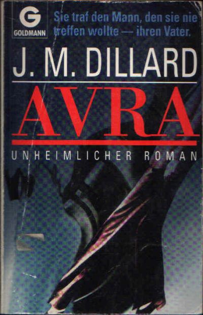 Dillard, J. M.:  Avra Unheimlicher Roman 