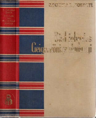 Schneider-Foerstl, J.;  Die Liebe des Geigerkönigs Radanyi 