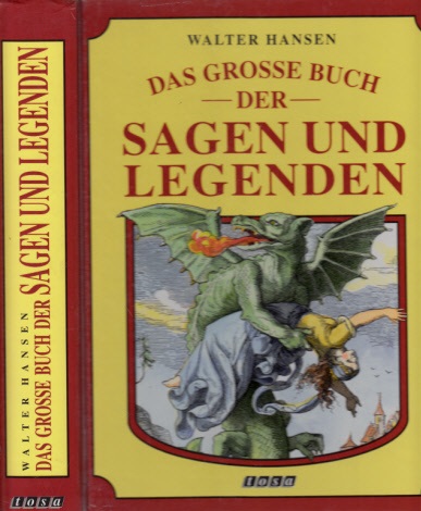 Hansen, Walter;  Das grosse Buch der Sagen und Legenden - Aus den Deutschen Volksbüchern 