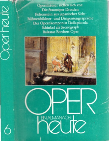 Seeger, Horst und Mathias Rank;  Oper heute - Ein Almanach der Musikbühne - Band 6 