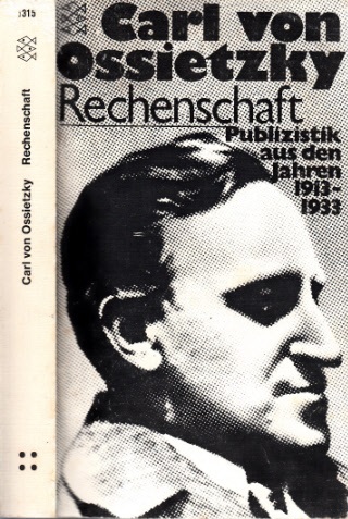 v. Ossietzky ., Carl;  Rechenschaft - Publizistik aus den Jahren 1913-1933 