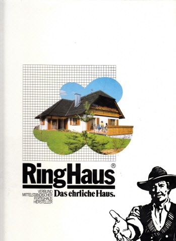 Autorengruppe;  RingHaus - Das ehrliche Haus - Ein aktuelles Informationsbuch für alle, die individuell, solide und kostengünstig bauen wollen 