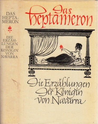 Heinrich, Bruno;  Das Heptameron - Die Erzählungen der Königin von Navarra 