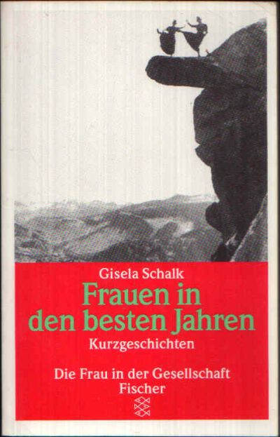 Schalk, Gisela:  Frauen in den besten Jahren Kurzgeschichten 