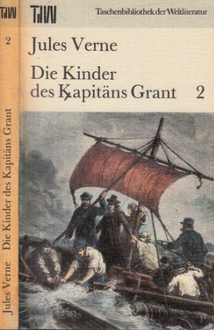 Verne, Jules;  Die Kinder des Kapitäns Grant - Band 2 Taschenbibliothek der Weltliteratur 