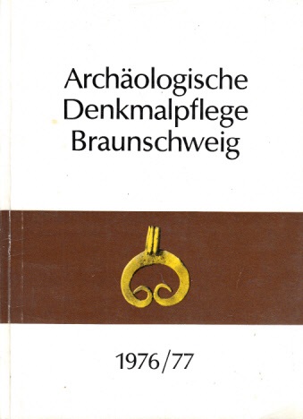 Autorengruppe;  Archäologische Denkmalpflege Braunschweig Grabungsergebnisse 1976 - Katalog zur Sonderausstellung 