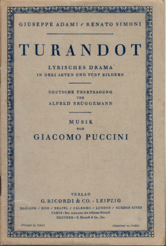 Adami, Giuseppe, Renato Simonis und Alfred Brüggemann;  Turandot - Lyrisches Drama in drei Akten und fünf Bildern 