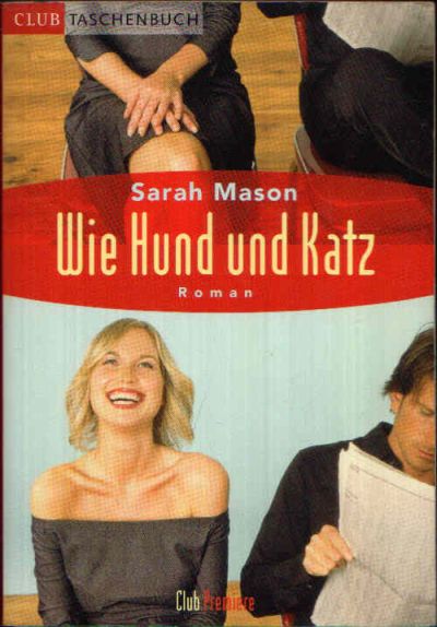 Mason, Sarah:  Wie Hund und Katz Club Taschenbuch 