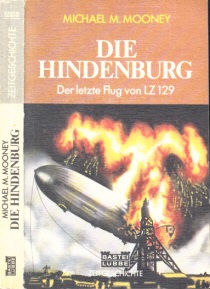 Mooney, Michael M. und Antonio Schmidt-Brentano;  Die Hindenburg 