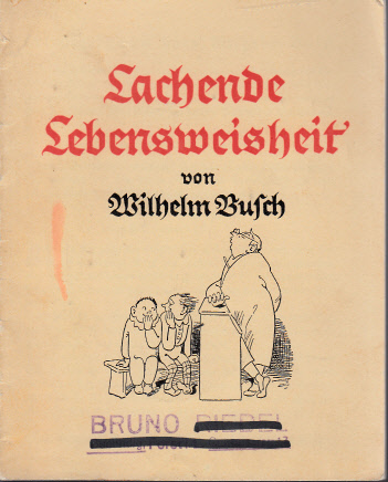 Busch, Wilhelm;  Lachende Lebensweisheit 