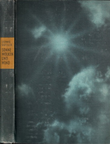 Kapeller, Ludwig;  Sonne, Wolken und Wind - Das Buch der Meteorologie 