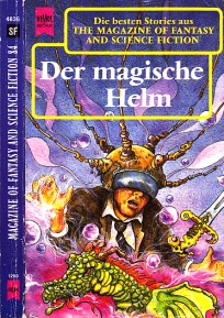 Hahn, Ronald M.;  Der magische Helm - Auswahl der besten Erzählungen aus THE MAGAZINE OF FANTASY AND SCIENCE FICTION 84. Folge 