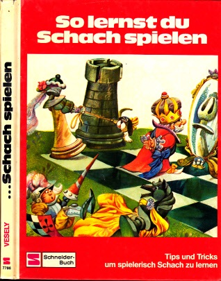 Vesely, Inna und Jiri;  So lernst du Schach spielen 