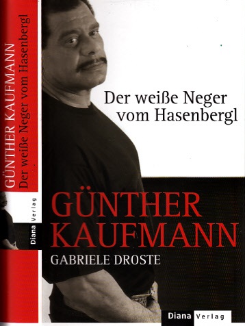 Droste, Gabriele;  Günther Kaufmann - Der weiße Neger vom Hasenbergl 