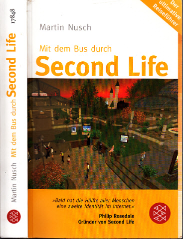 Nusch, Martin;  Mit dem Bus durch Second Life - "Bald hat die Hälfte aller Menschen eine zweite Identität im Internet" 