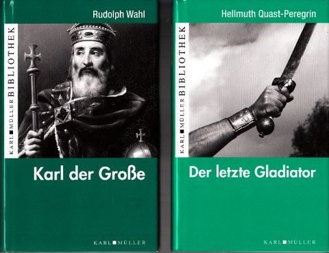 Quast-Peregrin, Hellmuth und Rudolph Wahl;  Der letzte Gladiator - Karl der Große  - 2 Bücher 