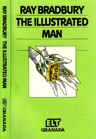 Bradbury, Ray and Rudolf Nissen;  The Illustrated Man - Klassiker des Gebrauchs an Schulen und Universität ELT-Serie 