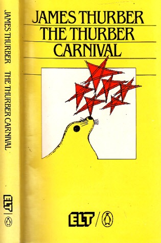 Thurber, James;  The Thurber Carnival - Klassiker des Gebrauchs an Schulen und Universitäten ELT-Serie 
