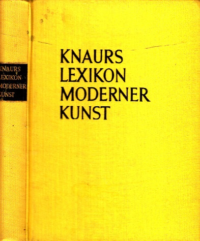 Autorengruppe;  Knaurs Lexikon Moderner Kunst 321 meist farbige Abbildungen 