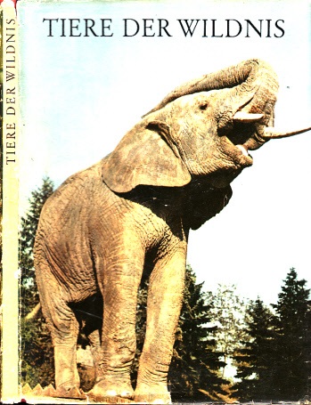 Komarek, J.;  Tiere der Wildnis mit 69 Abbildungen 