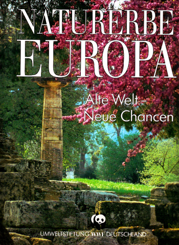 Lieckfeld, Claus-Peter;  Naturerbe Europa - Alte Welt, Neue Chancen 